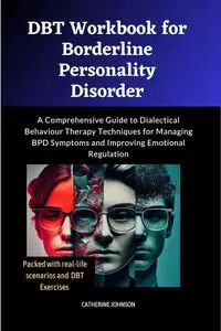 DBT Workbook for Borderline Personality Disorder