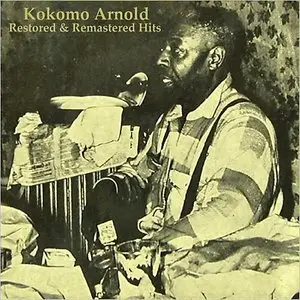 Kokomo Arnold - Restored and Remastered Hits (2014)
