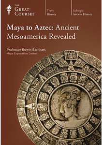 Maya to Aztec - Ancient Mesoamerica Revealed [repost]