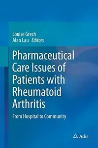 Pharmaceutical Care Issues of Patients with Rheumatoid Arthritis: From Hospital to Community [Repost]