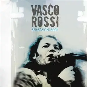 Vasco Rossi - Sensazioni Rock (2010)