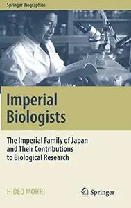 Imperial Biologists: The Imperial Family of Japan and Their Contributions to Biological Research (Repost)