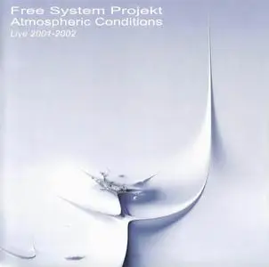 Free System Projekt - Atmospheric Conditions (2002)