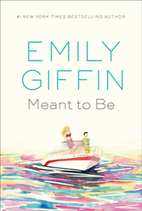 Meant to Be : A Novel