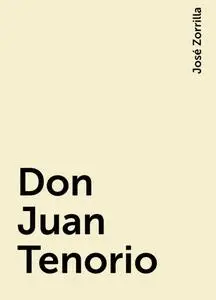 «Don Juan Tenorio» by José Zorrilla
