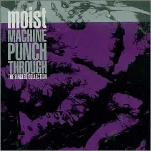 Moist - Machine Punch Through (Greatest Hits) 