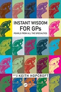 Instant Wisdom for GPs: Pearls from All the Specialities