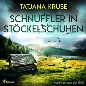 «Schnüffler in Stöckelschuhen» by Tatjana Kruse