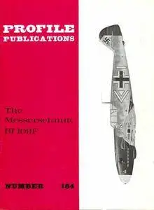 The Messerschmitt Bf 109F (Profile Publications Number 184) (Repost)