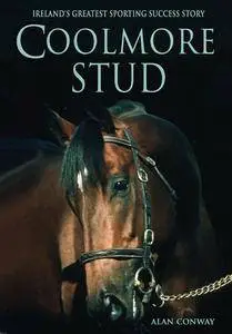 Coolmore Stud: Ireland's Greatest Sporting Success Story