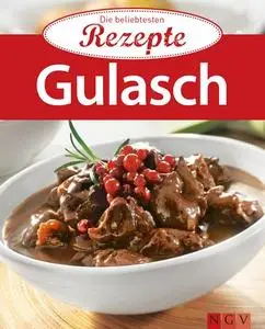 Gulasch: Die beliebtesten Rezepte (Repost)