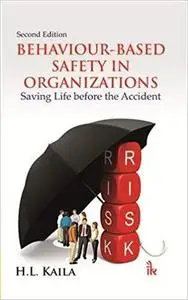 Behaviour-Based Safety in Organizations: Life Before the Accident