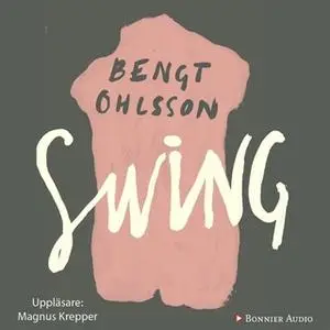 «Swing» by Bengt Ohlsson