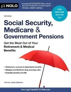 Social Security, & Government Pensions: Get the Most Out of Your Retirement & Medical Benefits (Repost)
