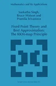 Fixed point theory and best approximation. The KKM-map principle