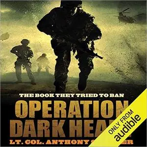 Operation Dark Heart: Spycraft and Special Operations on the Front Lines of Afghanistan [Audiobook]