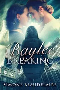 «Baylee Breaking» by Simone Beaudelaire