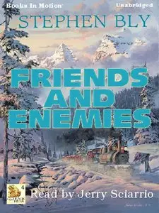 Bly, Stephen - Black Hills 04 - Friends and Enemies