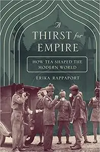 A Thirst for Empire: How Tea Shaped the Modern World (repost)