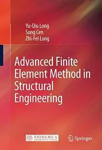 Advanced Finite Element Method in Structural Engineering