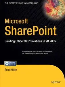 Microsoft SharePoint: Building Office 2007 Solutions in VB 2005 (Expert's Voice in Sharepoint)