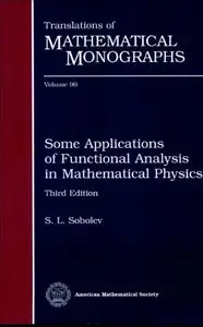 Some Applications of Functional Analysis in Mathematical Physics