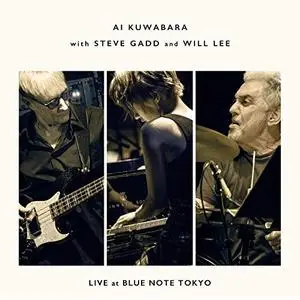 Ai Kuwabara, Steve Gadd & Will Lee - Live At Blue Note Tokyo (2019)