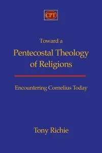 Toward a Pentecostal Theology of Religions