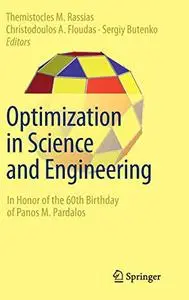 Optimization in Science and Engineering: In Honor of the 60th Birthday of Panos M. Pardalos (Repost)