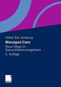 Managed Care: Neue Wege im Gesundheitsmanagement