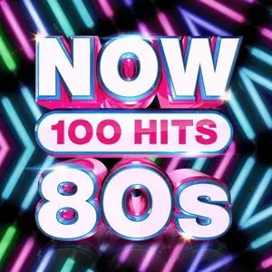 VA - NOW 100 Hits 80s (5CD, 2019)