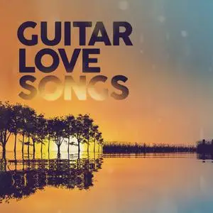 VA - Guitar Love Songs (2022) [Official Digital Download]