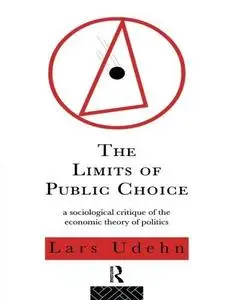 The Limits of Public Choice: A Sociological Critique of the Economic Theory of Politics