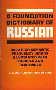 B.G. Anpilogova & other, "A Foundation Dictionary of Russian: 3000 High Semantic Frequency Words"