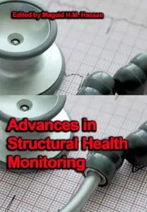 "Advances in Structural Health Monitoring" ed. by Maguid H.M. Hassan