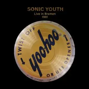 Sonic Youth - Live In Bremen 1991 (2020)