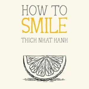 How to Smile: Mindfulness Essentials [Audiobook]