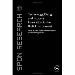 Technology, Design and Process Innovation in the Built Environment [Repost]