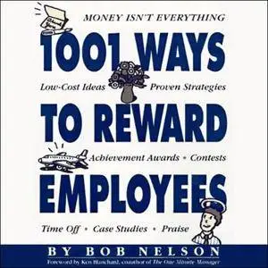 1001 Ways to Reward Employees [Audiobook]