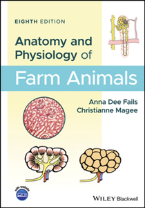 Anatomy and Physiology of Farm Animals, Eighth Edition