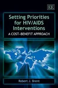 Setting Priorities for HIV  AIDS Interventions: A Cost-Benefit Approach