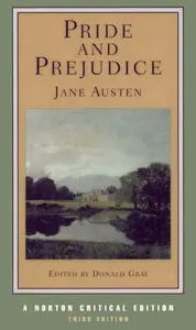 Jane Austen, "Pride and Prejudice" (Norton Critical Editions), 3rd Edition