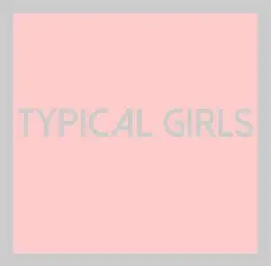 VA - Typical Girls (2016) {Emotional Response} **[RE-UP]**