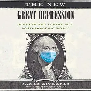 The New Great Depression: Winners and Losers in a Post-Pandemic World [Audiobook]