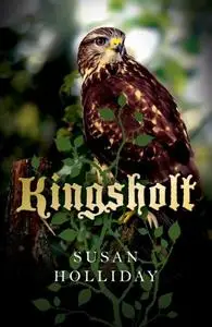 «Kingsholt» by Susan Holliday