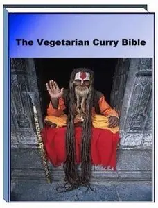 The Vegetarian Curry Bible (Cook Book)