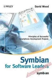 Symbian for Software Leaders: Principles of Successful Smartphone Development Projects (Symbian Press) [Repost]