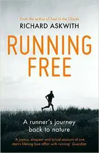 Running Free: A Runner’s Journey Back to Nature