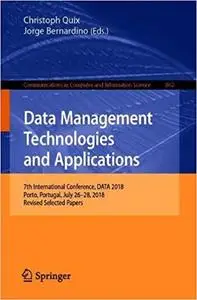 Data Management Technologies and Applications: 7th International Conference, DATA 2018, Porto, Portugal, July 26–28, 201