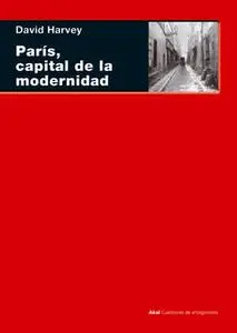 «París, capital de la modernidad» by David Harvey